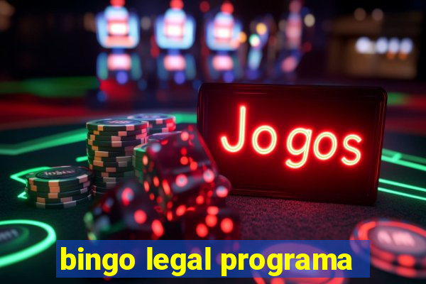 bingo legal programa